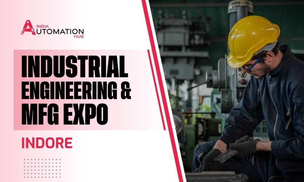 Indore Engineering Expo 2026 Showcases Regional Manufacturing Strength and Industrial Capabilities