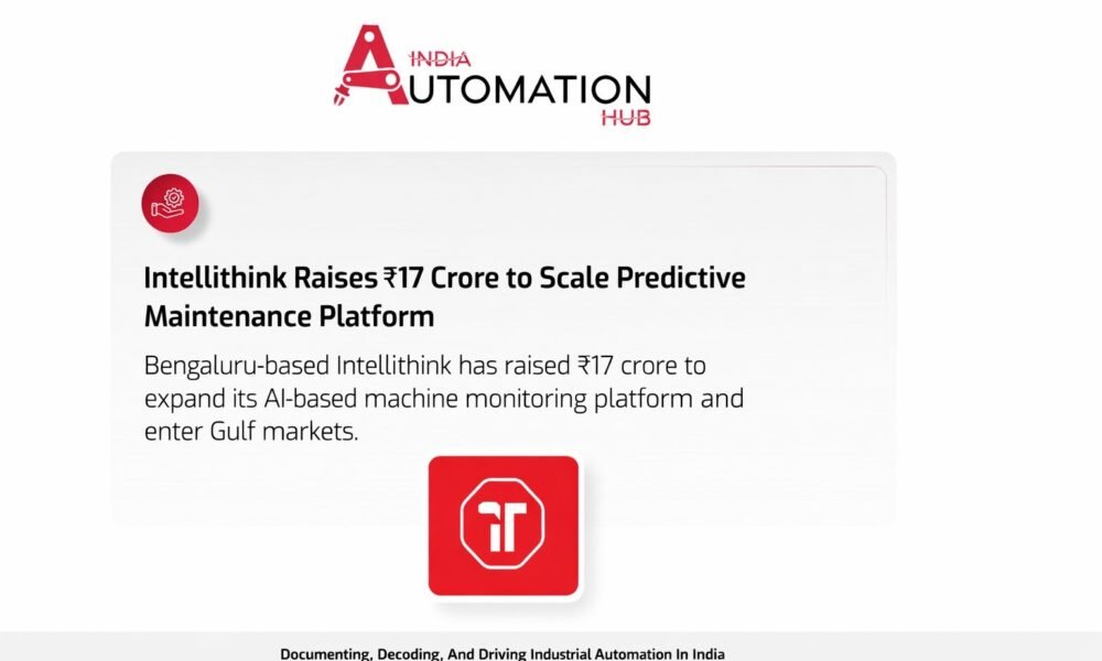 Bengaluru's Intellithink Raises ₹17 Crore to Keep India's Factory Machines Running