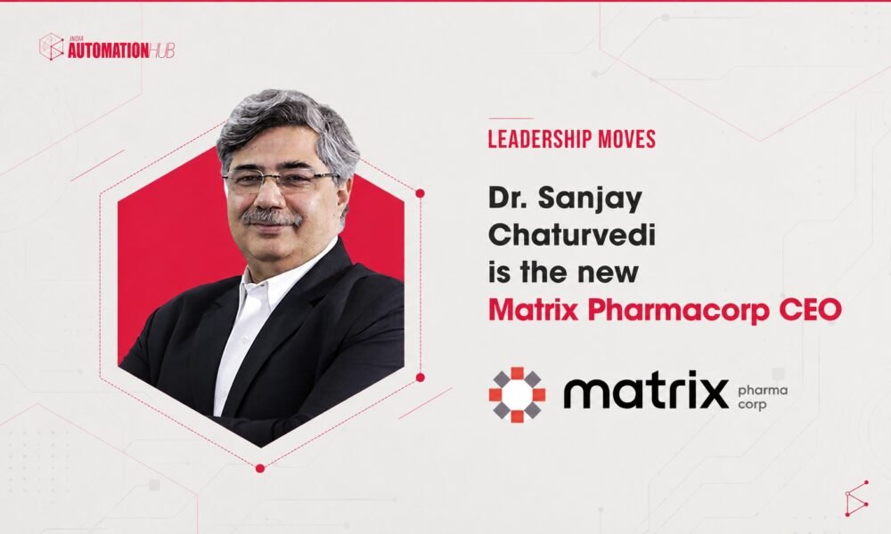 Dr. Sanjay Chaturvedi is the new Matrix Pharmacorp CEO