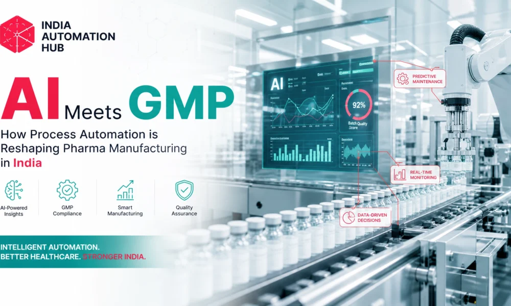 AI Meets GMP: How Process Automation is Reshaping Pharma Manufacturing in India