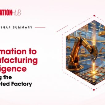 From Automation to Manufacturing Intelligence: Building the Connected Factory